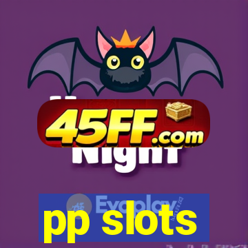 pp slots